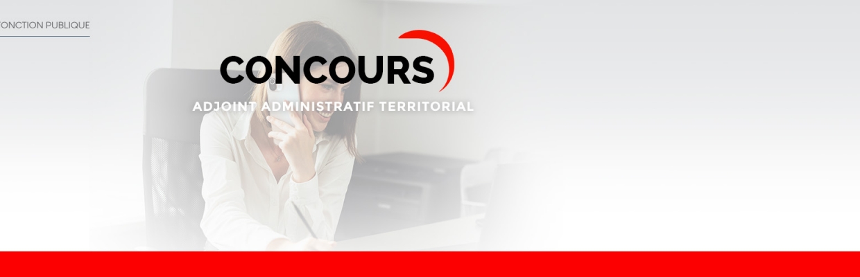 Préparer et réussisr le concours d'Adjoint administratif territorial