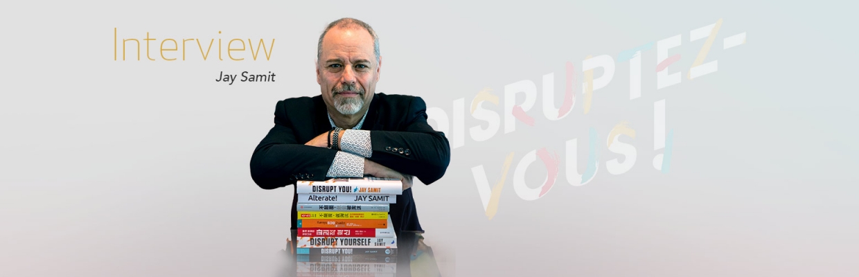 Rencontre avec Jay Samit auteur de Disruptez-vous