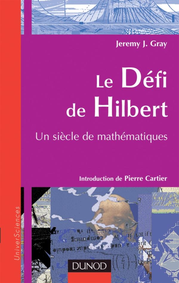 Le défi de Hilbert Un siècle de mathématiques Livre Mathématiques