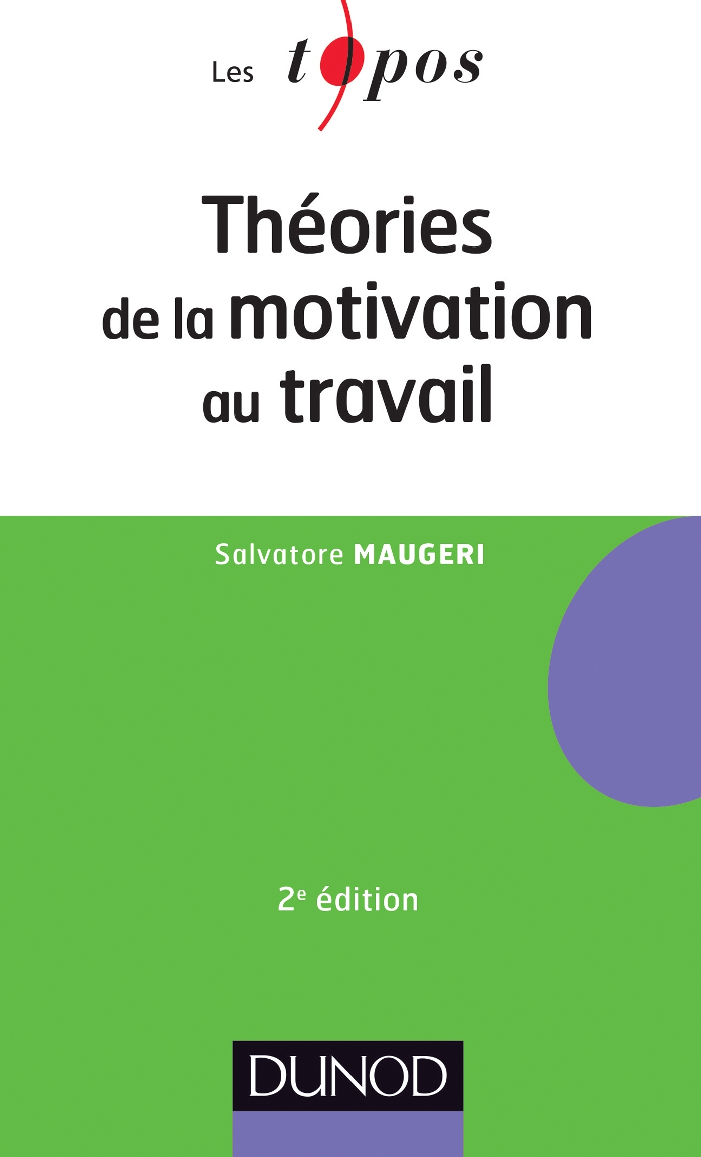 Theories De La Motivation Au Travail Livre Et Ebook Ressources Humaines Et Formation De Salvatore Maugeri Dunod