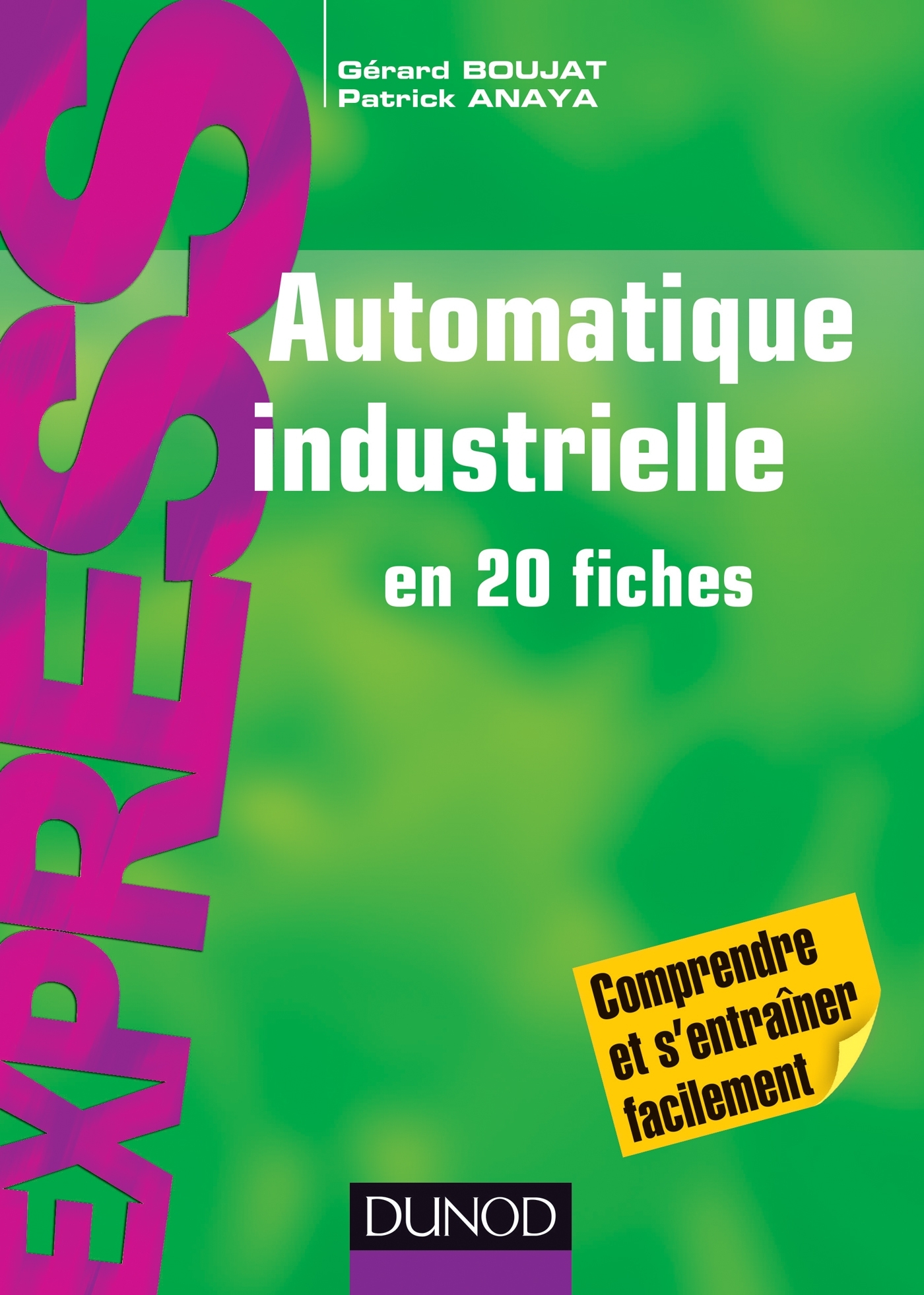 Geit deed het Arthur Automatique industrielle en 20 fiches - Livre et ebook Automatique et  robotique de Gérard Boujat - Dunod