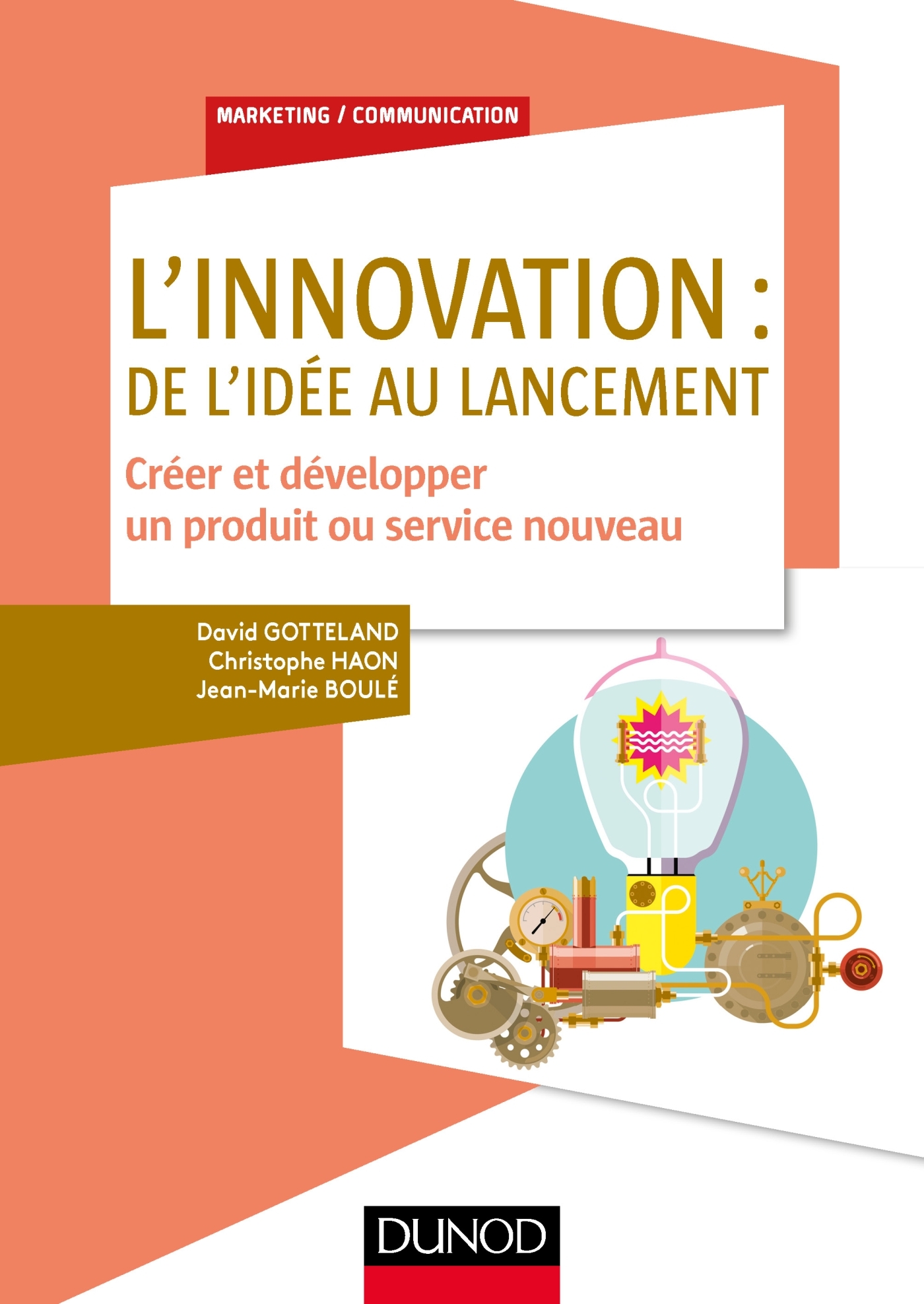 L'innovation  de l'idée au lancement  Créer et développer un produit