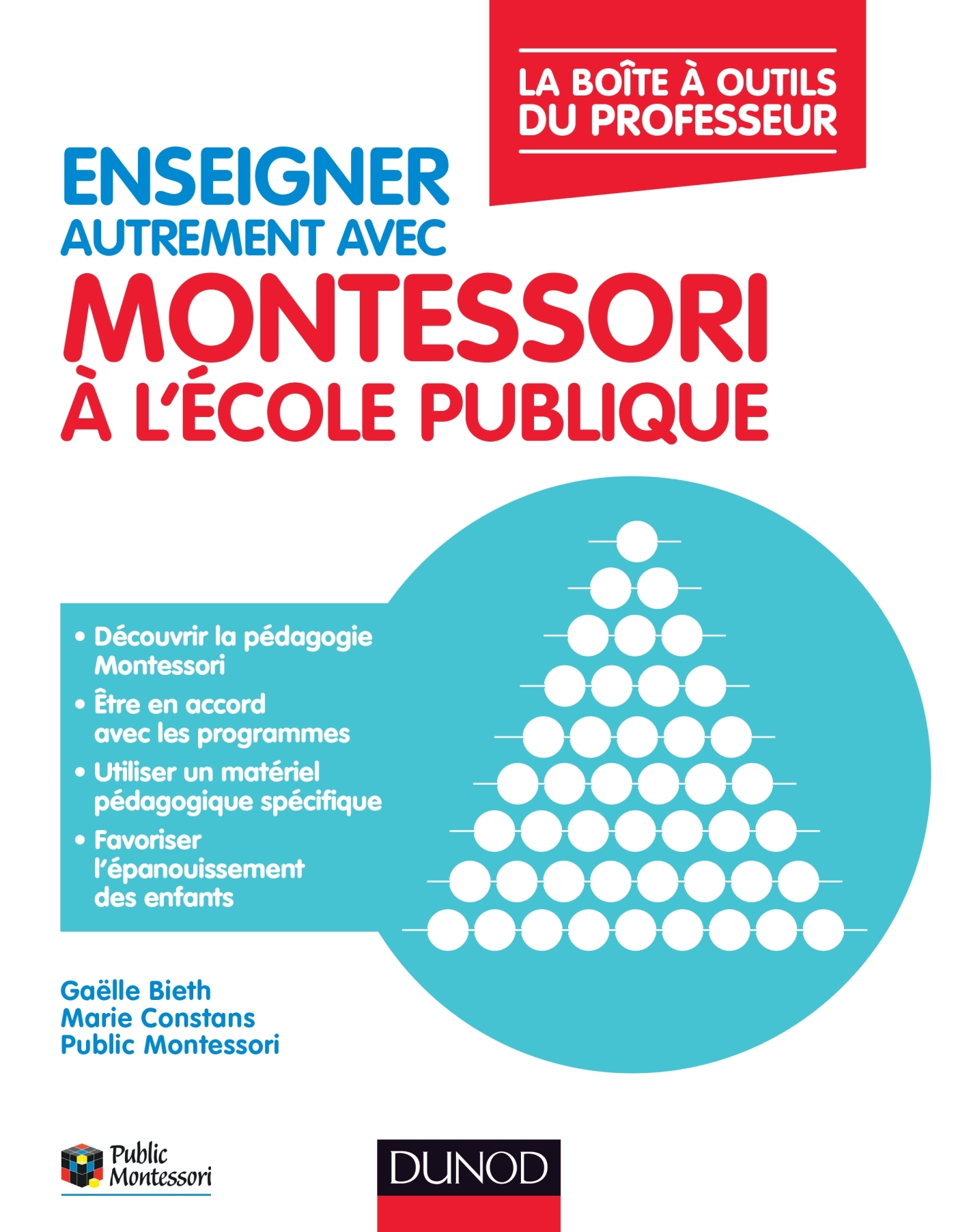 Enseigner Autrement Avec Montessori À L'école Publique - La Boîte À Outils  Du Professeur - Livre Et Ebook Education Nationale De Gaëlle Bieth - Dunod