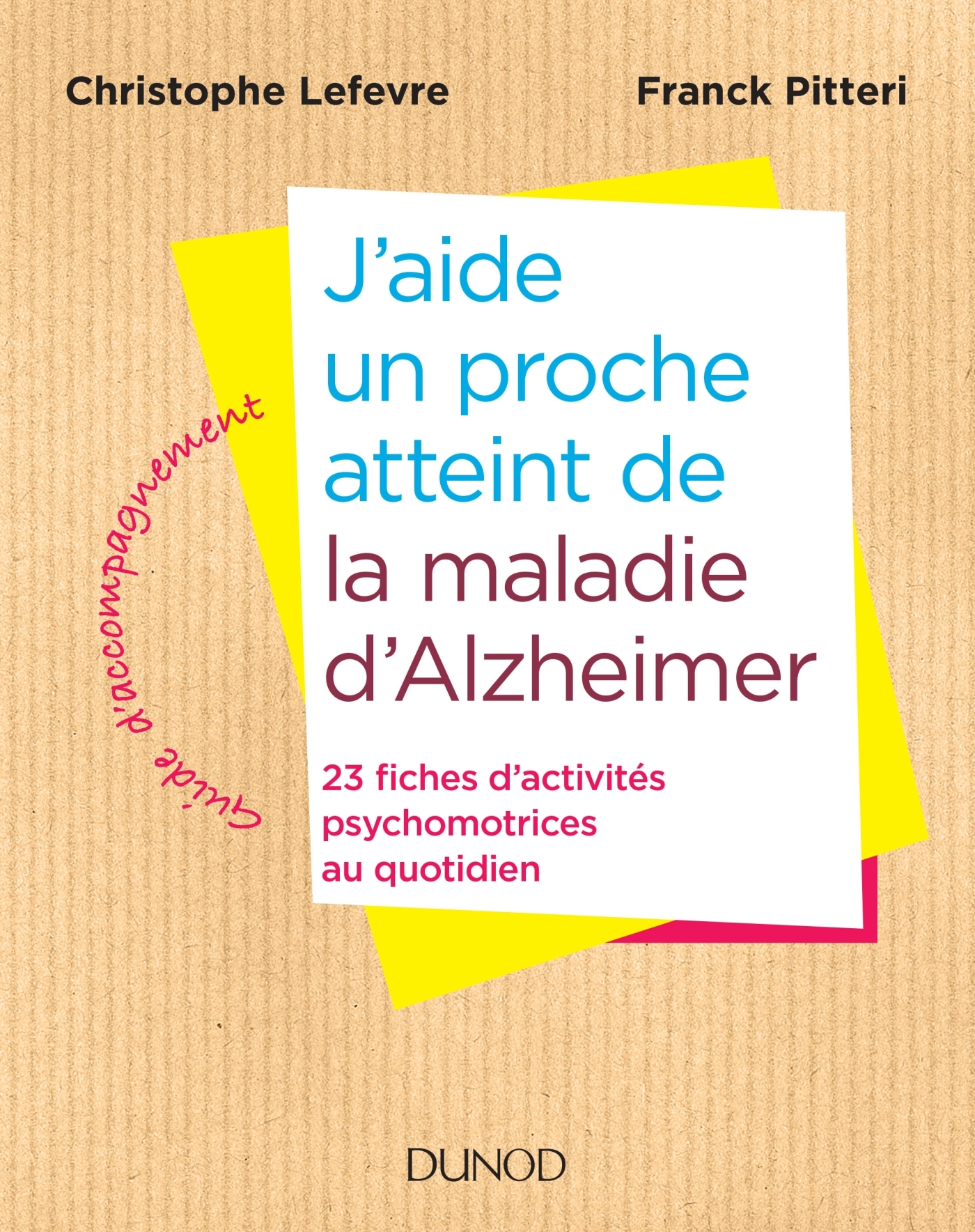 J'aide un proche atteint de la maladie d'Alzheimer - 23 fiches d