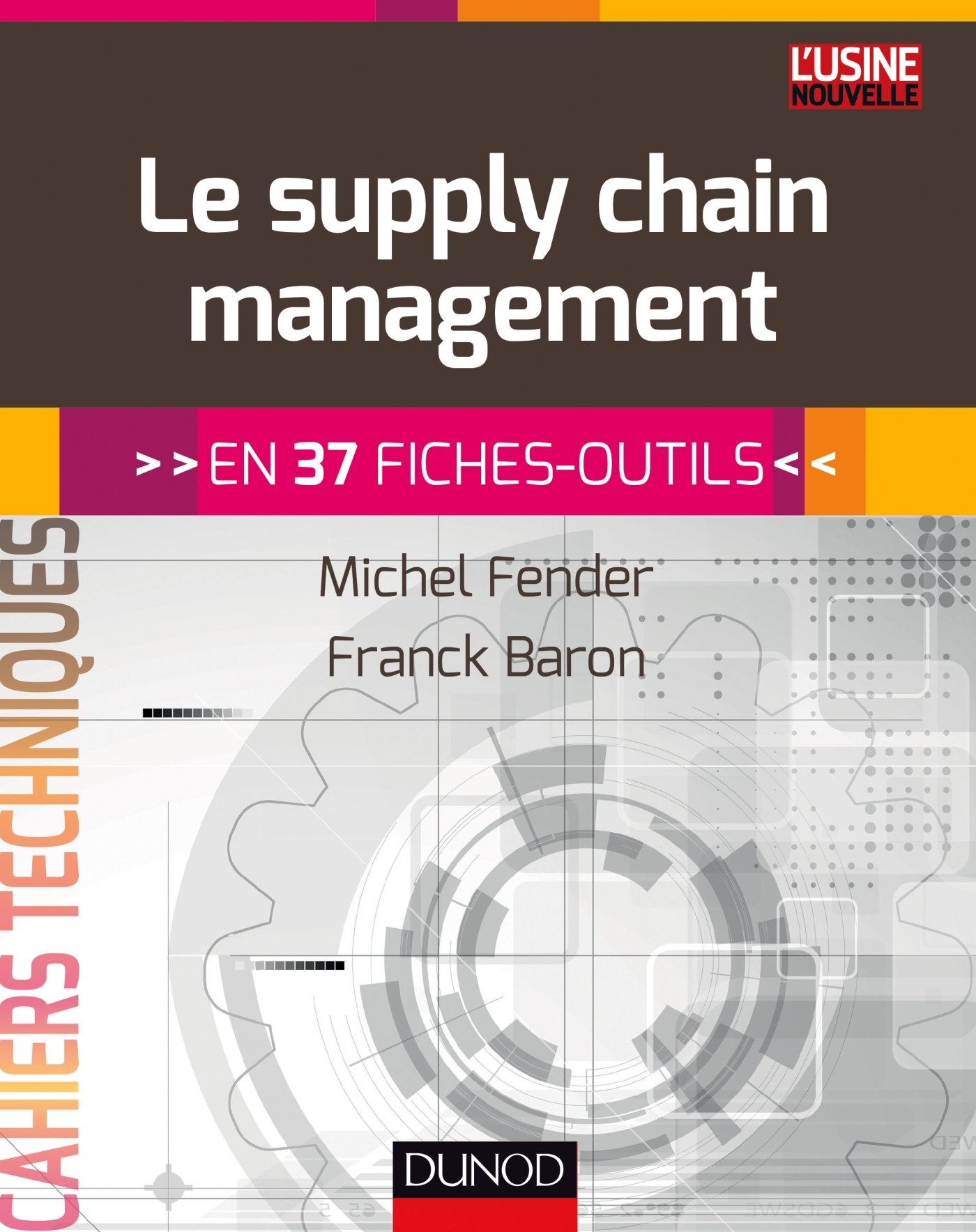 Le supply chain management En 37 fichesoutils Livre de Michel Fender Dunod