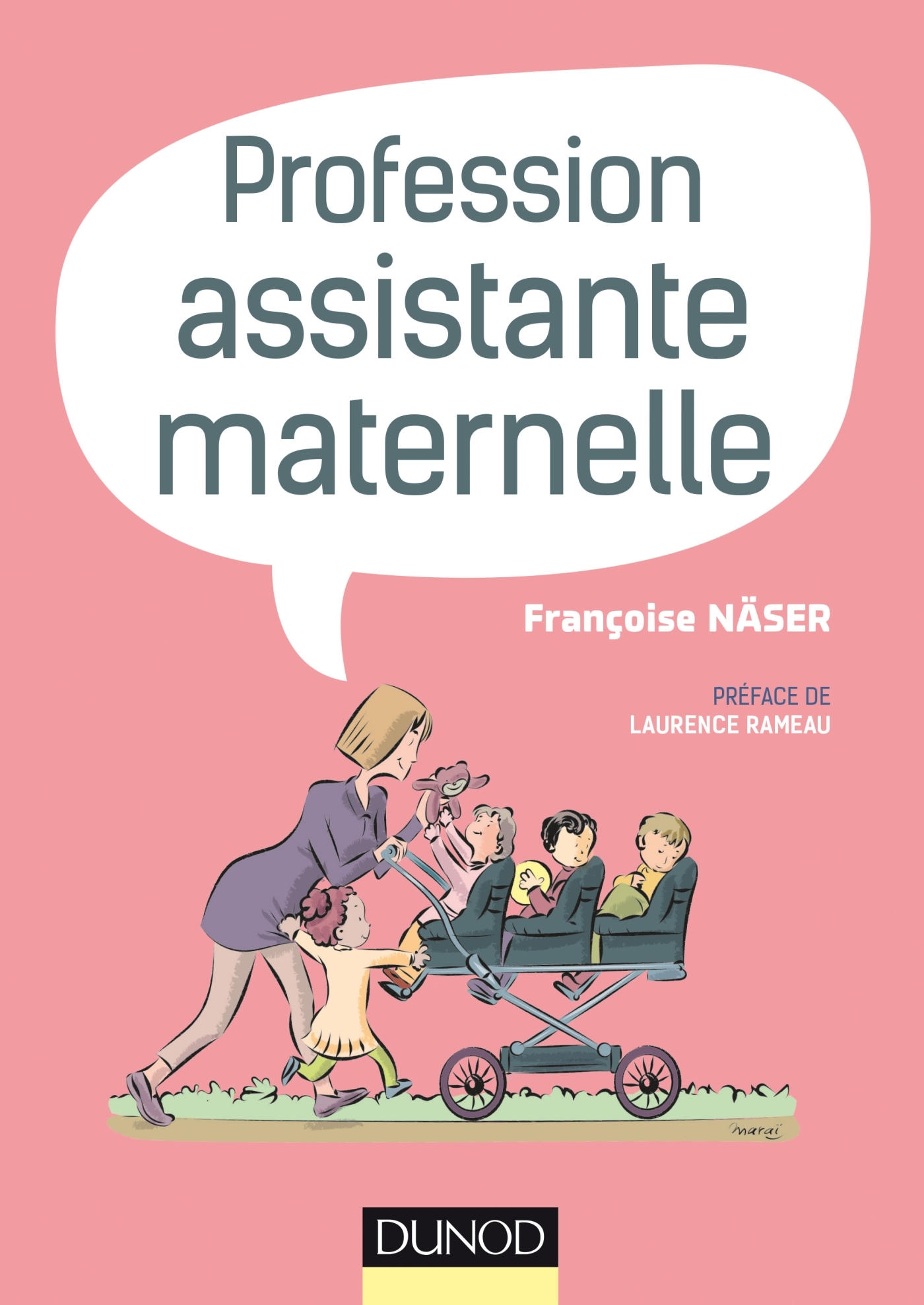 Profession assistante maternelle - Livre et ebook Petite enfance de  Françoise Näser - Dunod