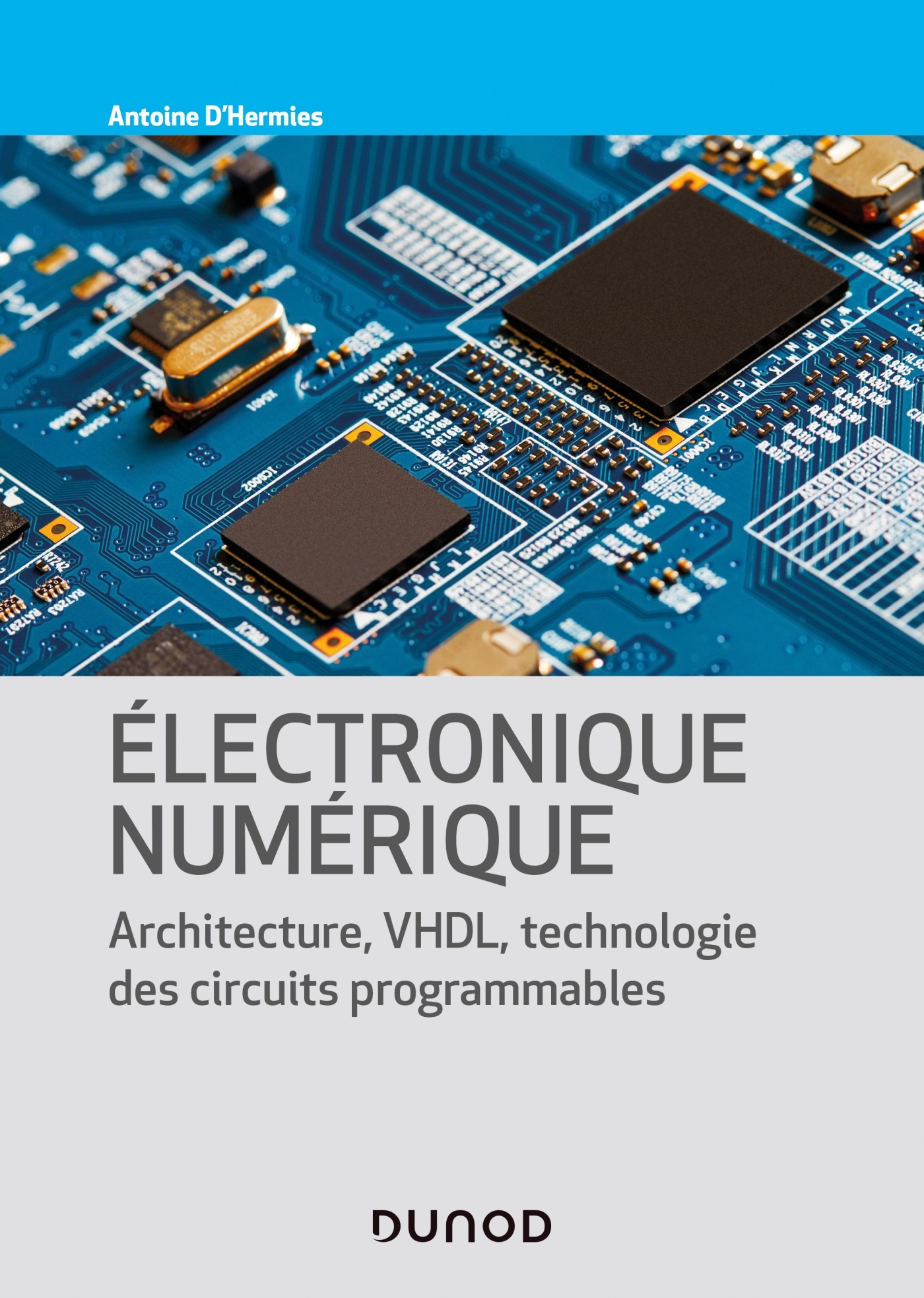 Electronique numérique - Architecture, VHDL, technologie des