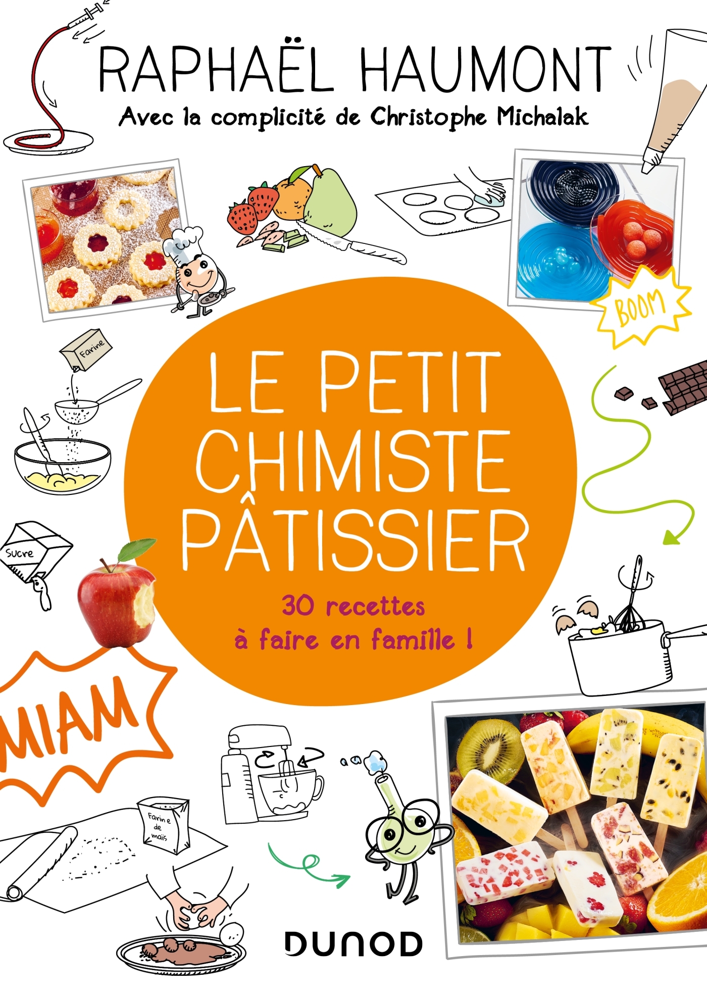 Le petit chimiste pâtissier - 30 recettes à faire en famille - Livre et  ebook Cuisine et boisson de Raphaël Haumont - Dunod
