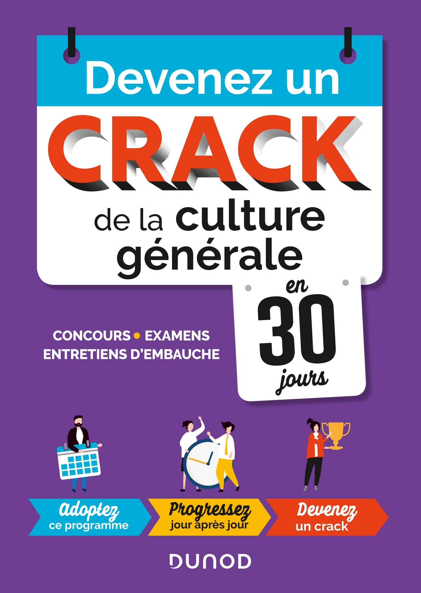 Devenez un crack de la culture générale en 30 jours - Concours, examens,  entretiens d'embauche - Livre et ebook Tous concours de Malika Abdoun -  Dunod