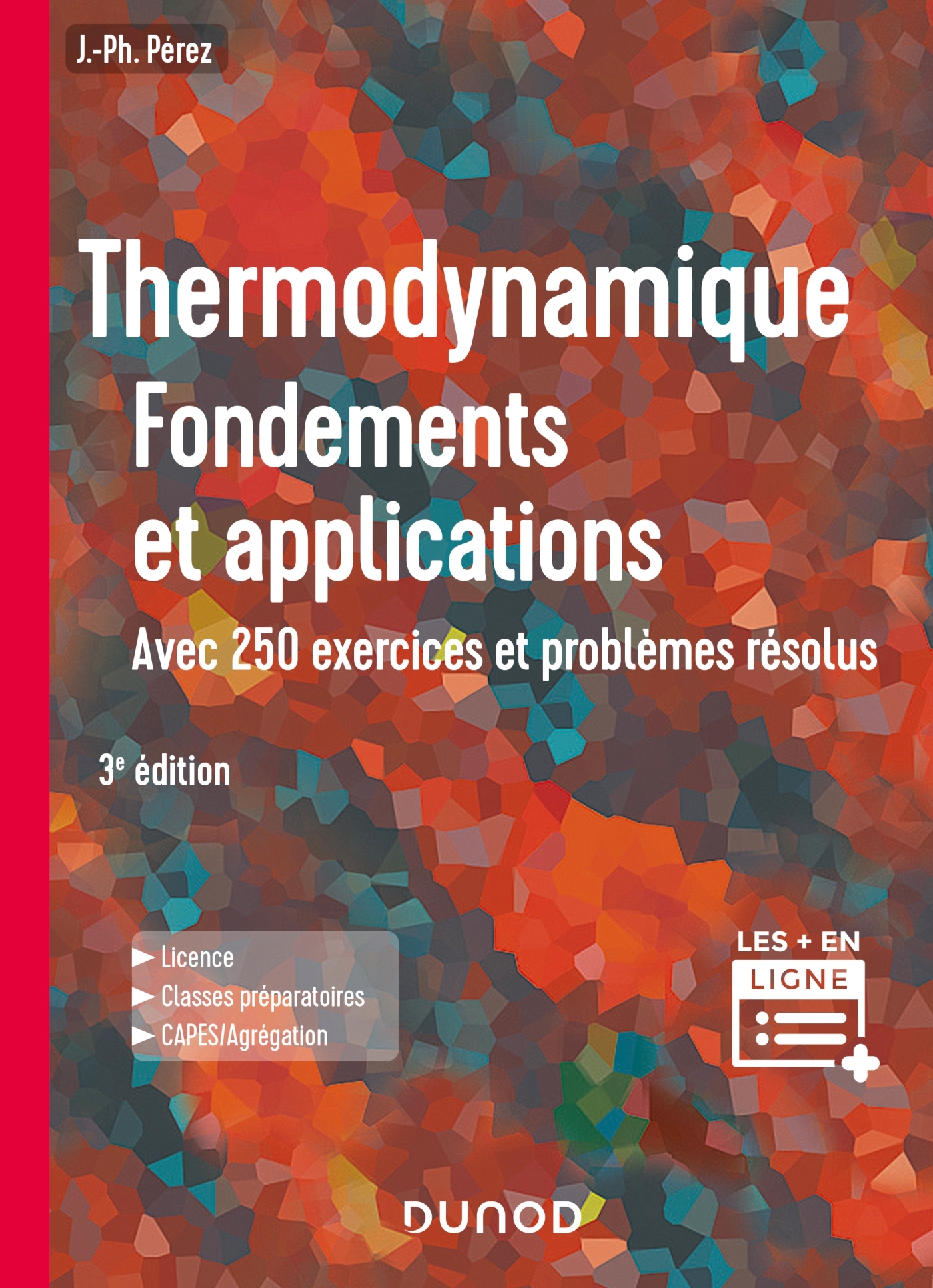 Thermodynamique Fondements Et Applications Avec 250 Exercices Et Problemes Resolus Livre Physique Et Sciences De L Univers De Jose Philippe Perez Dunod