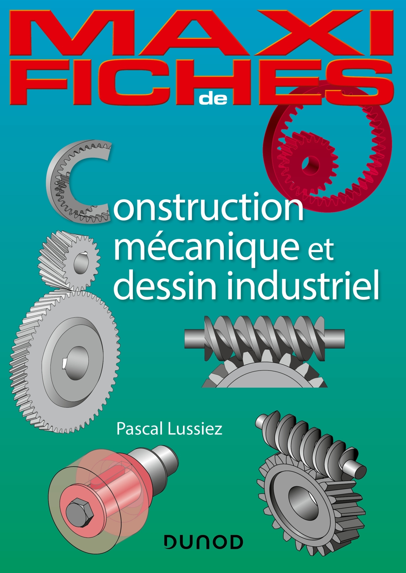 Maxi Fiches Construction Mecanique Et De Dessin Industriel Np Livre Et Ebook Mecanique Et Materiaux De Pascal Lussiez Dunod