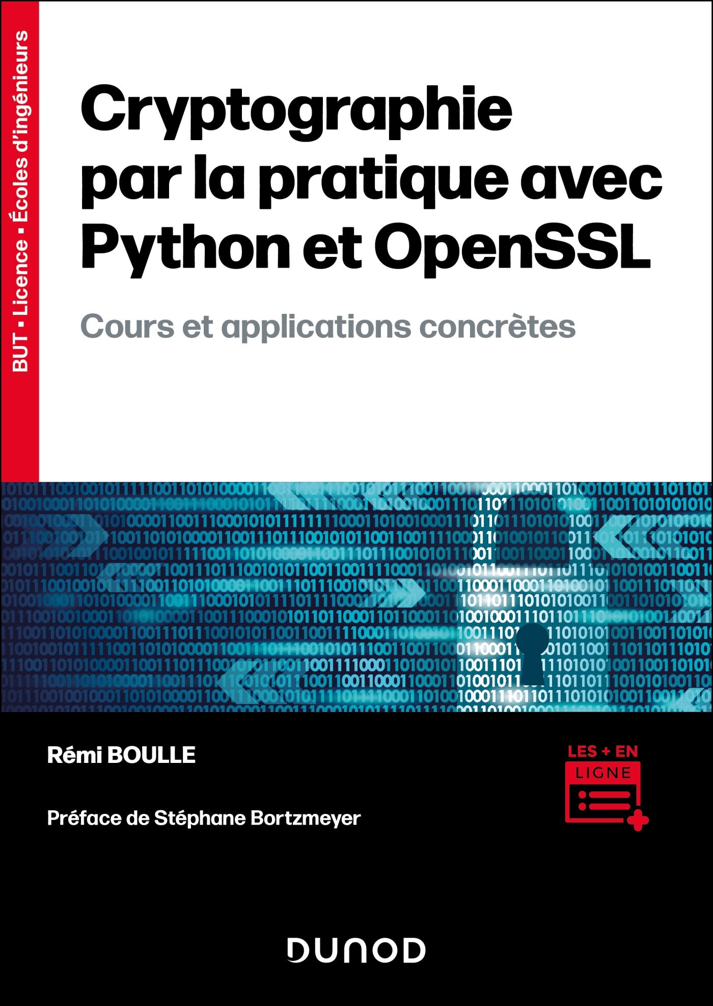 La cryptographie par la pratique avec Python et OpenSSL - Cours et  applications concrètes - Livre et ebook Mathématiques, algorithmique et  programmation de Rémi Boulle - Dunod