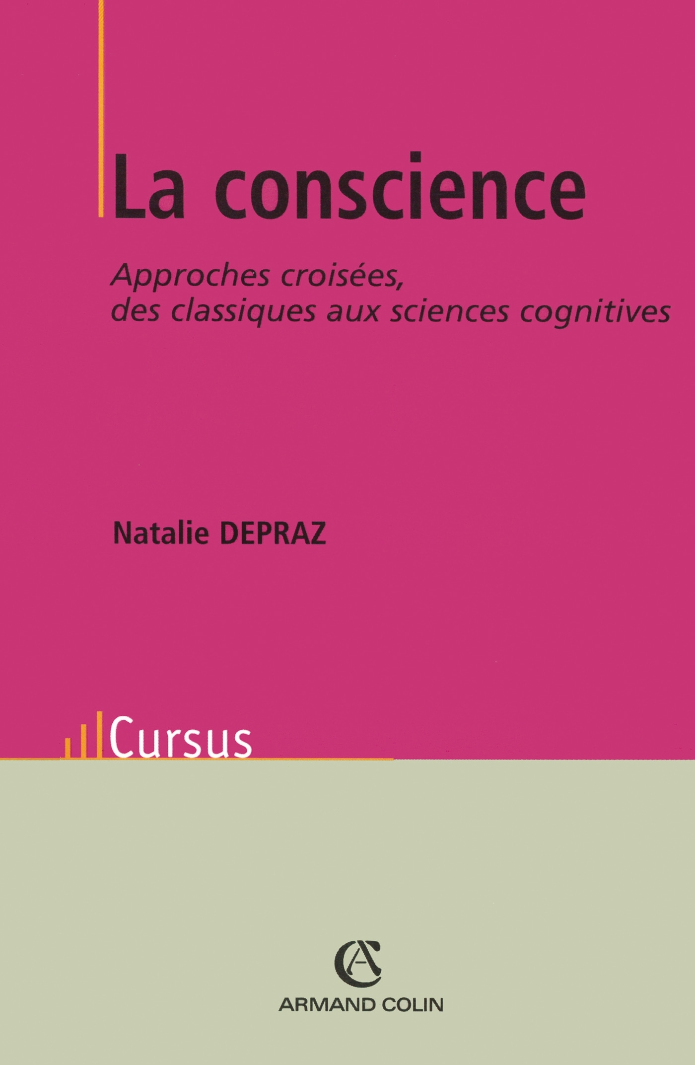 La Conscience - Approches croisées, des classiques aux sciences ...