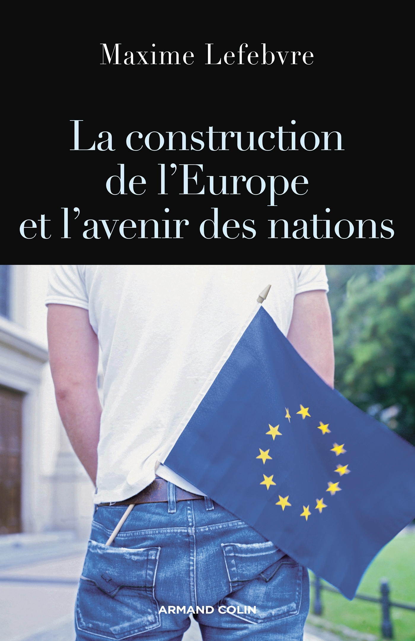 La construction de l'Europe et l'avenir des nations Livre et ebook