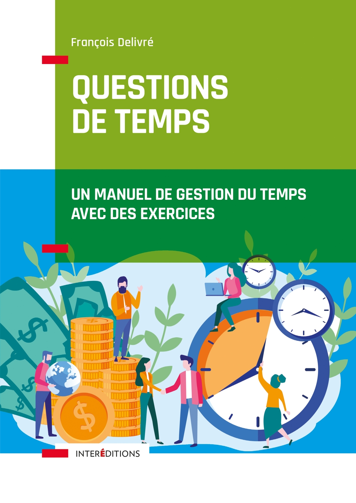 Questions De Temps Un Manuel De Gestion Du Temps Avec Des Exercices Livre Et Ebook Enfants Famille Couple De Francois Delivre Dunod