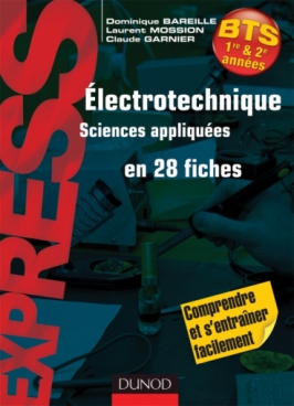 Electrotechnique en 28 fiches - BTS