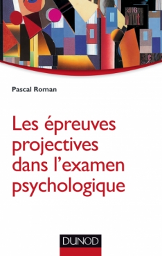 Les épreuves projectives dans l'examen psychologique