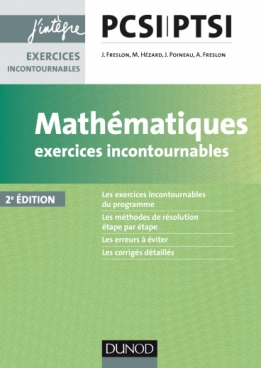 Mathématiques Exercices incontournables PCSI-PTSI