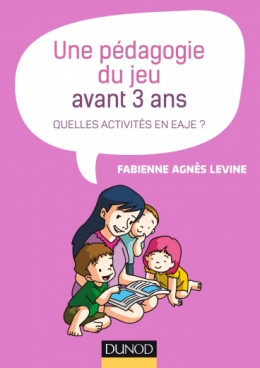 Une pédagogie du jeu avant 3 ans