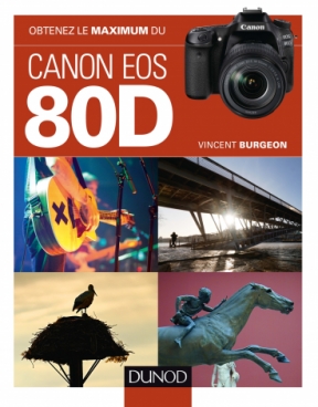 Obtenez le maximum du Canon EOS 80D
