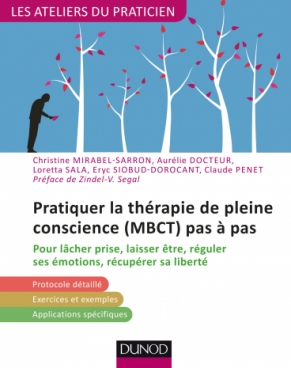 Pratiquer la  thérapie de pleine conscience (MBCT) pas à pas