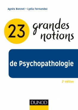 23 grandes notions de Psychopathologie