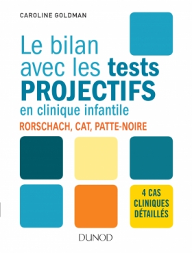 Le bilan avec les tests projectifs en clinique infantile