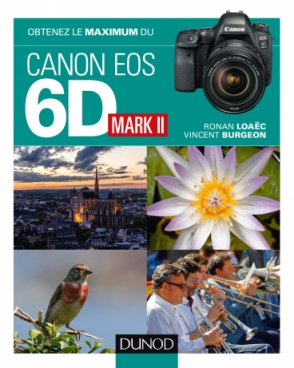 Obtenez le maximum du Canon EOS 6D Mark II