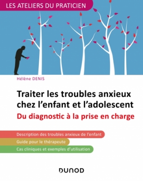 Traiter les troubles anxieux chez l'enfant et l'adolescent