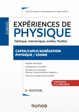 Expériences de physique - Optique, mécanique, fluides, acoustique - 5e éd.