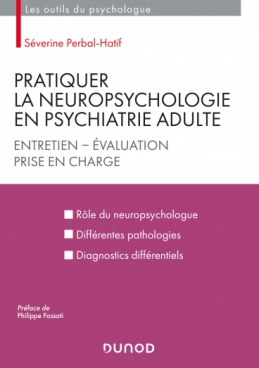 Pratiquer la neuropsychologie en psychiatrie adulte