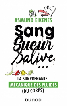 Sang, sueur, salive ...