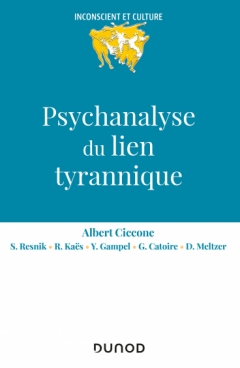 Psychanalyse du lien tyrannique