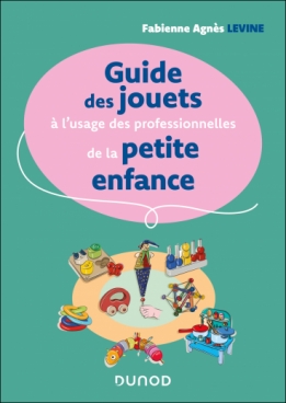 Guide des jouets à l'usage des professionnelles de la petite enfance