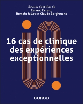 16 cas de clinique des expériences exceptionnelles
