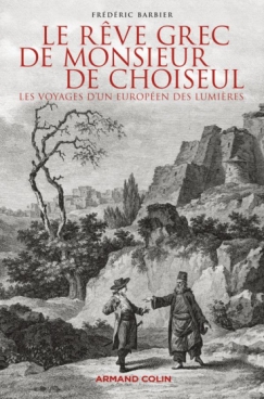 Le rêve grec de Monsieur de Choiseul