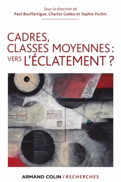 Cadres, classes moyennes : vers l'éclatement ?