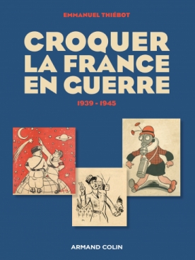 Croquer la France en guerre 1939-1945