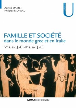 Famille et société dans le monde grec et en Italie