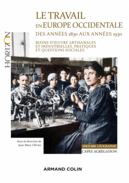 Le travail en Europe occidentale des années 1830 aux années 1930 - Capes-Agreg Hist/Géog