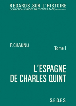 L'Espagne de Charles Quint Tome 1