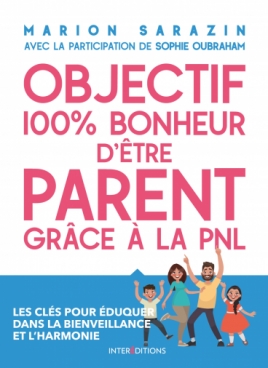 Objectif 100 % plaisir d'être parent grâce à la PNL