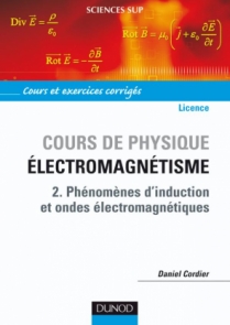 Cours de Physique pour la Licence- Électromagnétisme - Tome 2