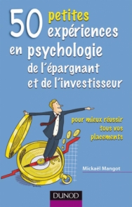 50 petites expériences en psychologie de l'épargnant et de l'investisseur