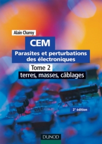 CEM - Parasites et perturbations des électroniques   - TOME 2