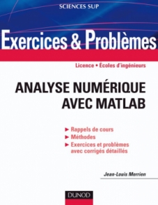 Exercices et problèmes d'Analyse numérique avec Matlab