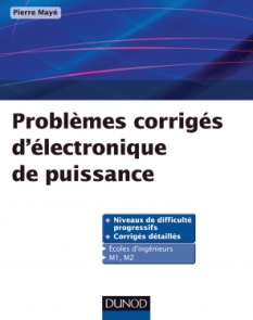 Problèmes corrigés d'électronique de puissance