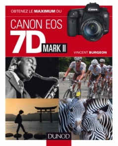 Obtenez le maximum du Canon EOS 7D Mark II