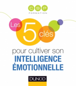 Les 5 clés pour cultiver son intelligence émotionnelle