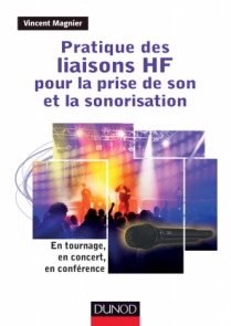 Pratique des liaisons HF pour la prise de son et la sonorisation